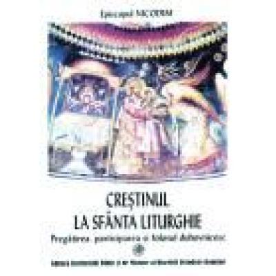 Creştinul la Sfânta Liturghie