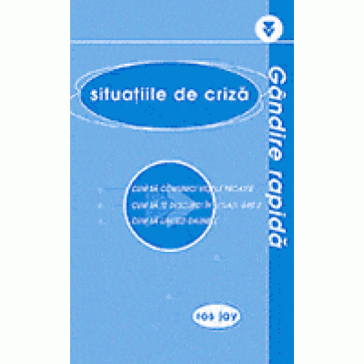 Gandire rapida - Situatiile de criza