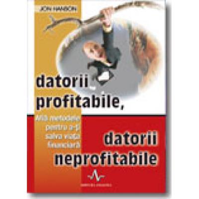 DATORII PROFITABILE, DATORII NEPROFITABILE