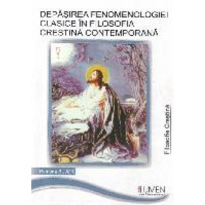 Depăşirea fenomenologiei clasice în filosofia creştină contemporană