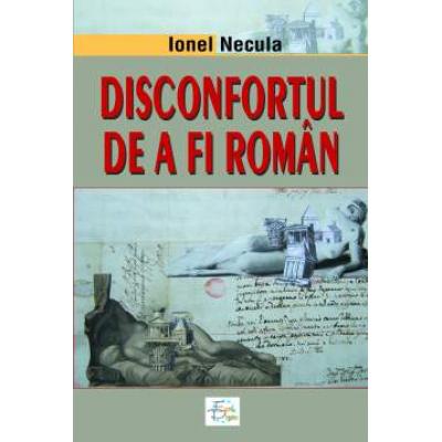 Disconfortul de a fi roman