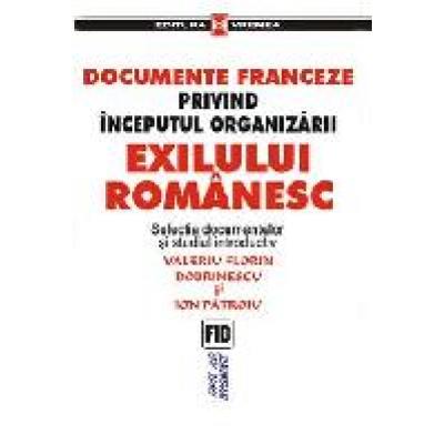 Documente franceze privind inceputul organizarii exilului romanesc