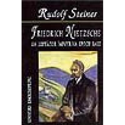 Friedrich Nietzsche. Un luptator impotriva epocii sale
