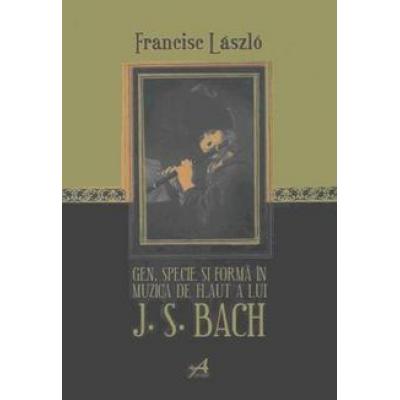 Gen, specie şi formă în muzica de flaut a lui J. S. Bach