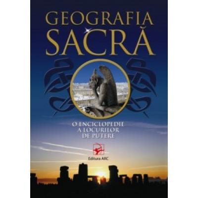 GEOGRAFIA SACRĂ. O enciclopedie a locurilor de putere
