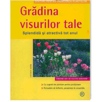GRADINA VISURILOR TALE