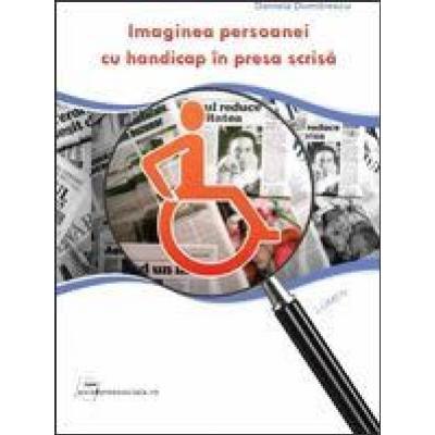 Imaginea persoanei cu handicap in presa scrisa