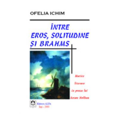 INTRE EROS, SOLITUDINE SI BRAHMS