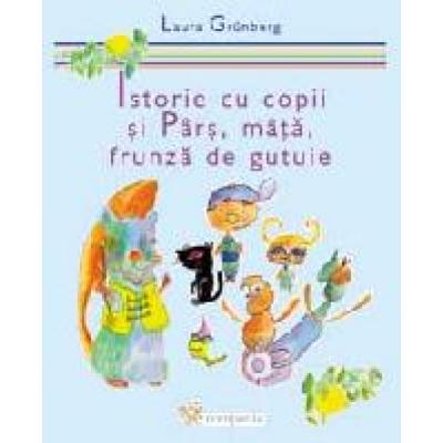 ISTORIE CU COPII SI PARS,  MATA, FRUNZA DE GUTUIE