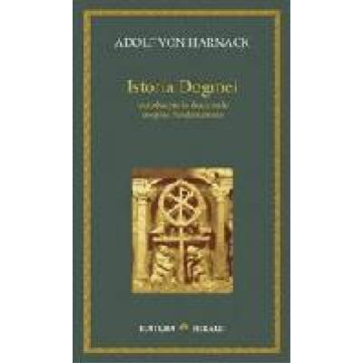 Istoria Dogmei - introducere in doctrinele crestine fundamentale