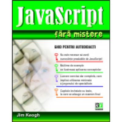 JAVASCRIPT FARA MISTERE - GHID PT. AUTODIDACTI