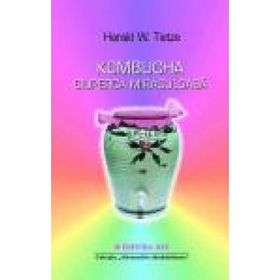 Kombucha - Ciuperca miraculoasă