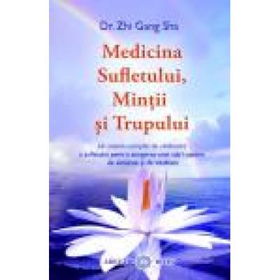 Medicina Sufletului, Mintii si Trupului