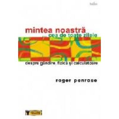 Mintea noastra cea de toate zilele