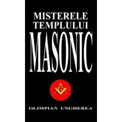 MISTERELE TEMPLULUI MASONIC