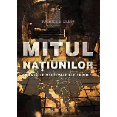 Mitul Natiunilor. Originile medievale ale Europei