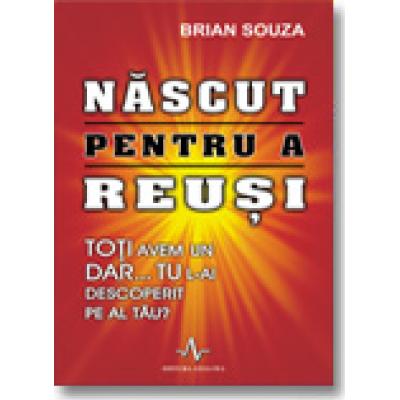 NASCUT PENTRU A REUSI