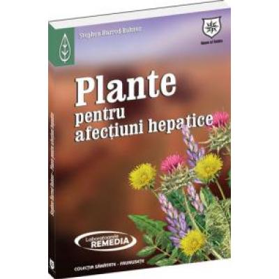 Plante pentru afectiuni hepatice