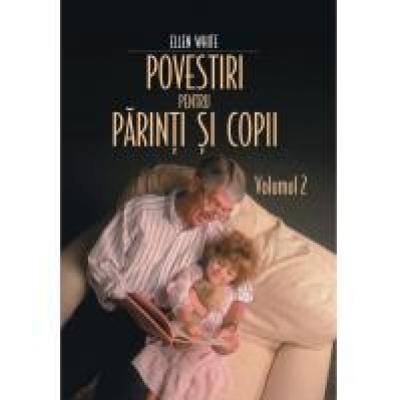 Povestiri pt parinti si copii - vol. 2