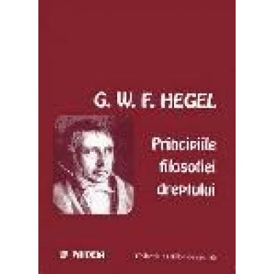 Principiile filosofiei dreptului - sau Compendiu de drept natural si stiinta a statului