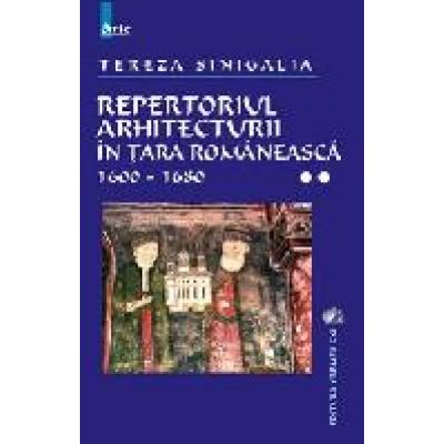 Repertoriul arhitecturii in Tara Romaneasca 1600-1680  Volum II