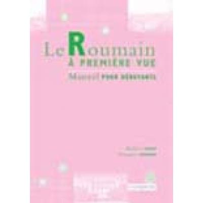 LE ROUMAIN A PREMIERE VUE. Manuel pour debutants