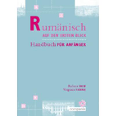 RUMÄNISCH AUF DEN ERSTEN BLICK. Handbuch für Anfänger