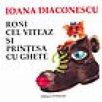 RONI CEL VITEAZ SI PRINTESA CU GHETE