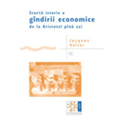 Scurta istorie a GINDIRII ECONOMICE de la Aristotel pina azi