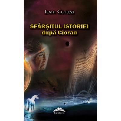 Sfarsitul istoriei dupa Cioran
