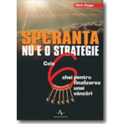 SPERANTA NU E O STRATEGIE