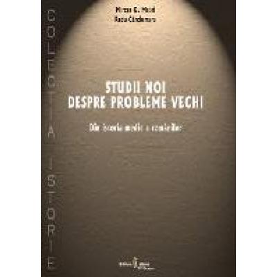 Studii noi despre probleme vechi. Din istoria Evului Mediu românesc