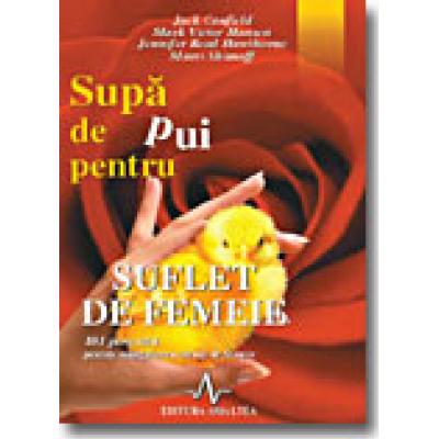 SUPA DE PUI PENTRU SUFLET DE FEMEIE