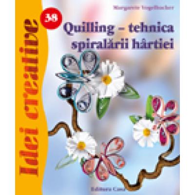 Quilling - tehnica spiralarii hartiei