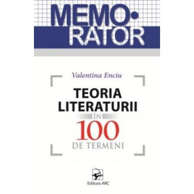 Teoria literaturii în 100 de termeni. Memorator