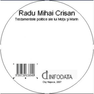 Testamentele politice ale lui Mota si Marin 