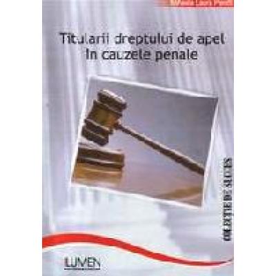 Titularii dreptului de apel în cauzele penale