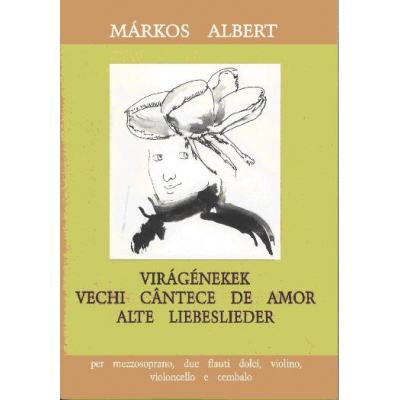 Virágénekek Vechi cântece de amor Alte Libeslieder