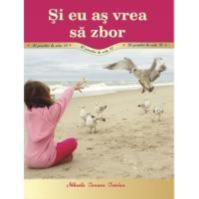 Si eu as vrea sa zbor