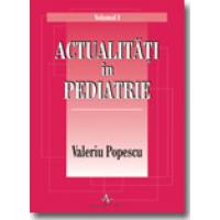 ACTUALITATI IN PEDIATRIE ( vol. 1+2 )