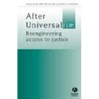 After Universalism: Re-engineering Access to Justice