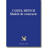 CODUL MUNCII. MODELE DE CONTRACTE