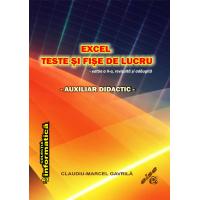 Excel – teste şi fişe de lucru - ediția a II-a, revizuită și adăugită
