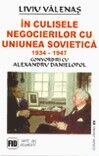 In Culisele Negocierilor cu Uniunea Sovietica 1934-1947 – convorbiri cu Alexandru Danielopol