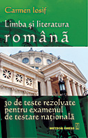 Limba si Literatura Român&#259; - 30 de teste rezolvate pentru examenul de testare na&#355;ional&#259;