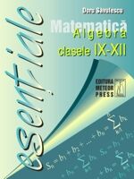 Matematic&#259; - algebr&#259; clasele IX - XII