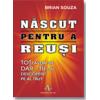 NASCUT PENTRU A REUSI