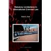 Statutory Limitations in International Criminal Law 