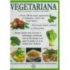 VEGETARIANA - Cea mai complexa carte de bucate vegetariene
