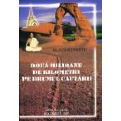 Două milioane de kilometri pe drumul căutării